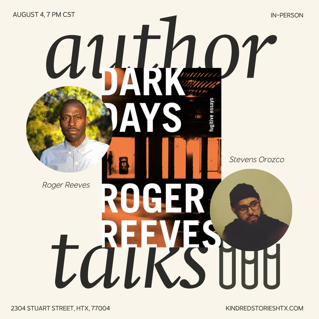 IRL Author Talk: Dark Days with Roger Reeves: Fugitive Essays - August 4 at 7PM CST