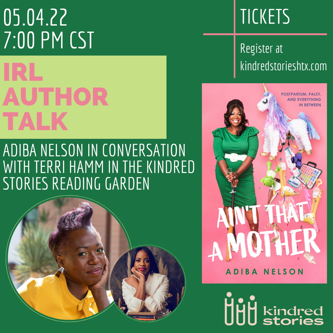 IRL Author Talk: Ain't That A Mother with Adiba Nelson-May 4 @ 7 PM CST