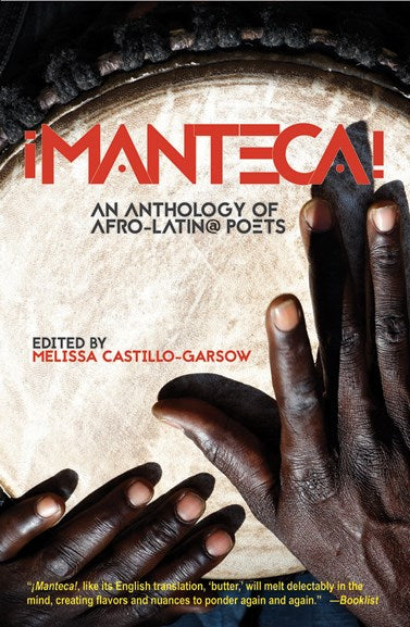 Manteca: An Anthology of Afro-Latin@ Poets
