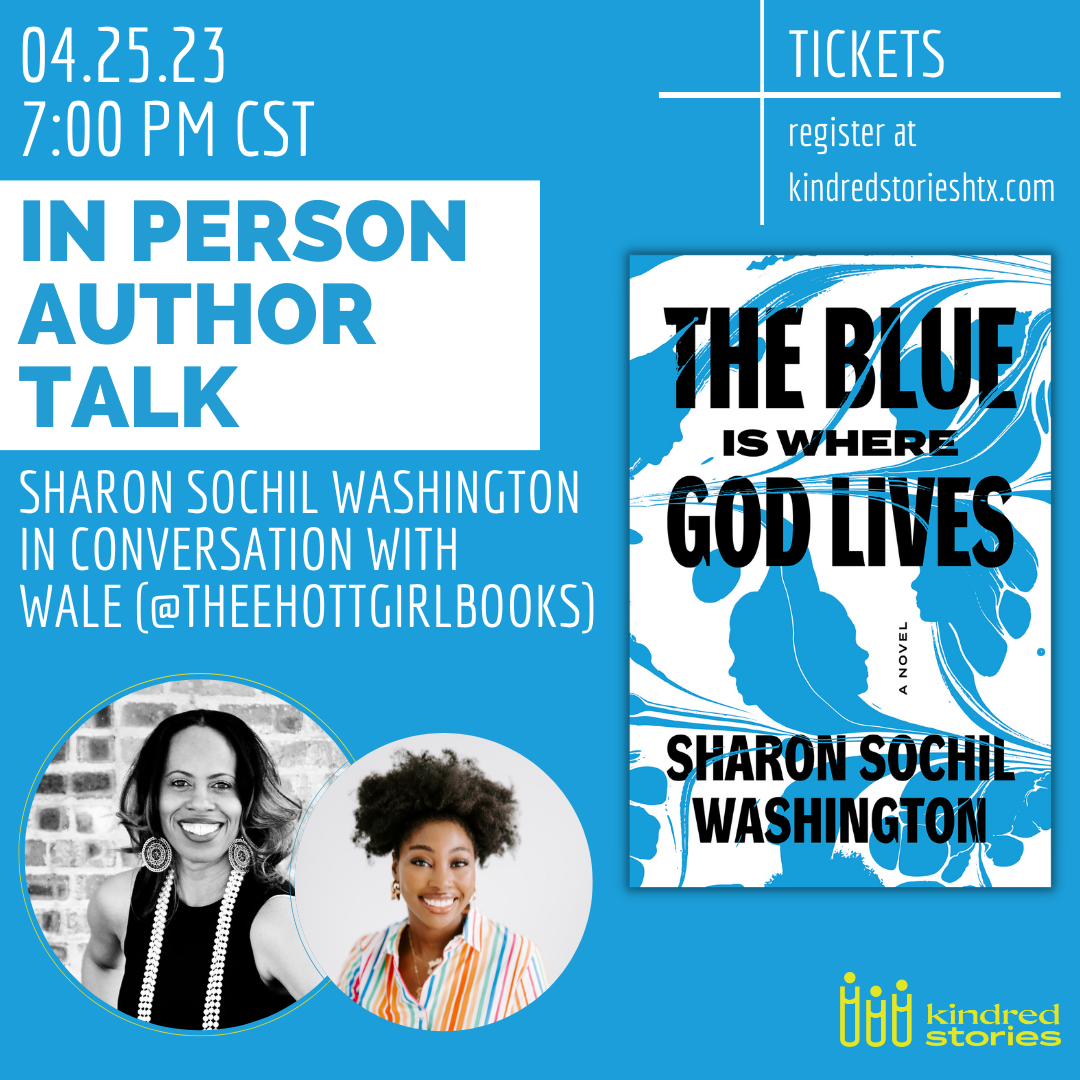 IN PERSON AUTHOR TALK: The Blue is Where God Lives with Sharon Sochil Washington-April 25@ 7PM CST
