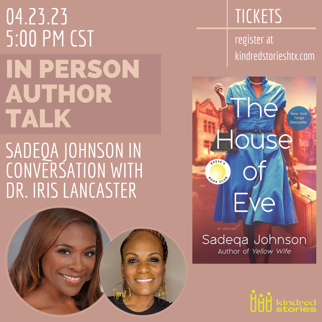 IN PERSON AUTHOR TALK: The House of Eve with Sadeqa Johnson-April 23 @5PM CST
