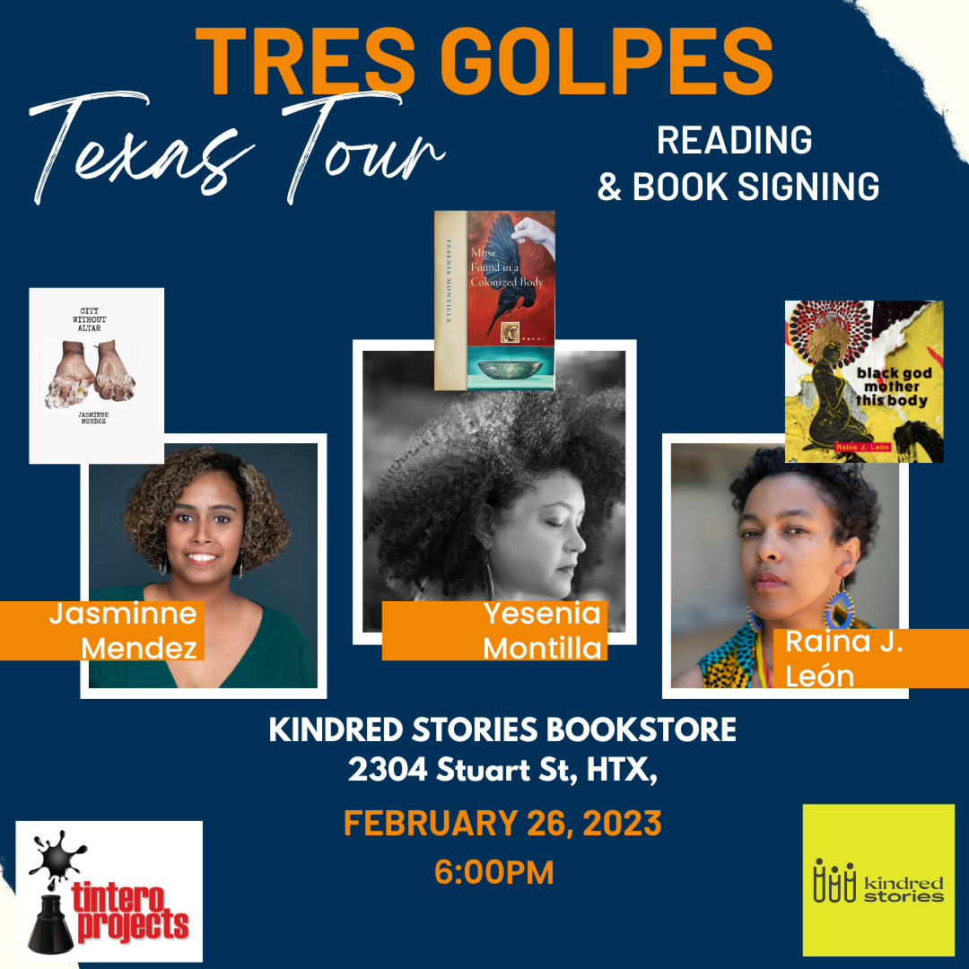 Tres Golpes Texas Tour Reading and Book Signing with Jasminne Mendez, Yesenia Montilla, Raina J. Leon- February 26 at 6:00 PM