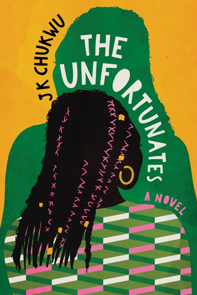 The Unfortunates: A Novel by J K Chukwu