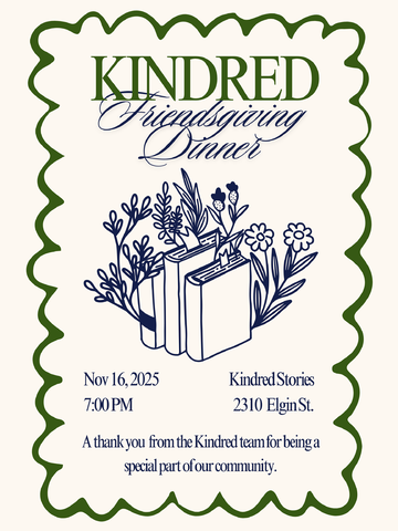 Kindred Stories Friendsgiving Dinner - INVITE ONLY
