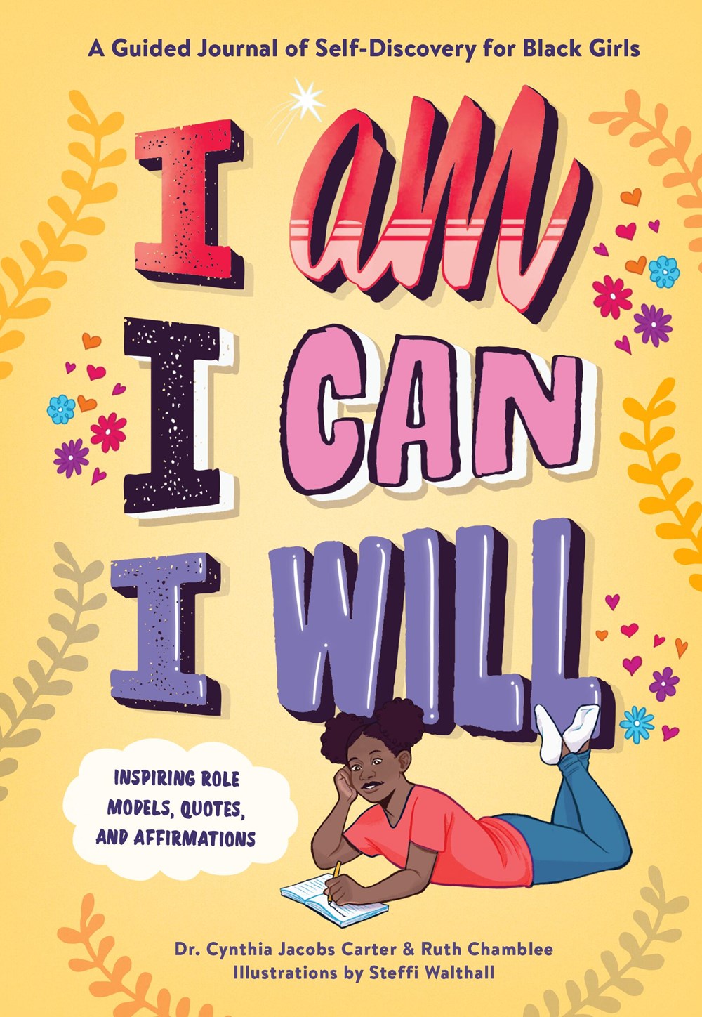 I Am, I Can, I Will: A Guided Journal of Self-Discovery for Black Girls