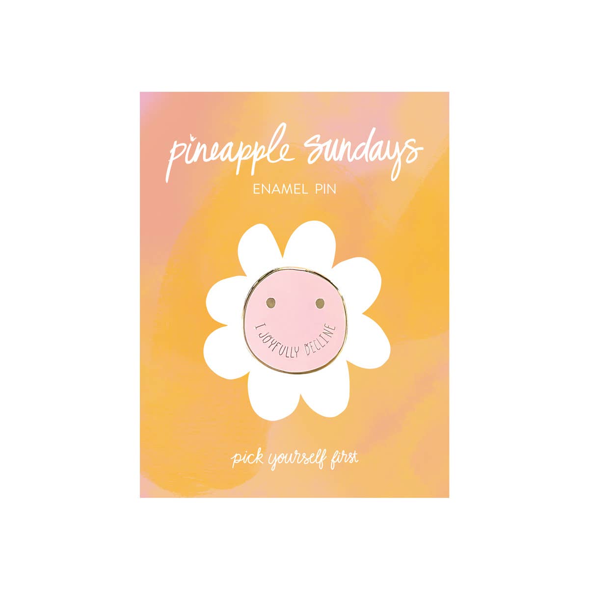 I Joyfully Decline Enamel Pin