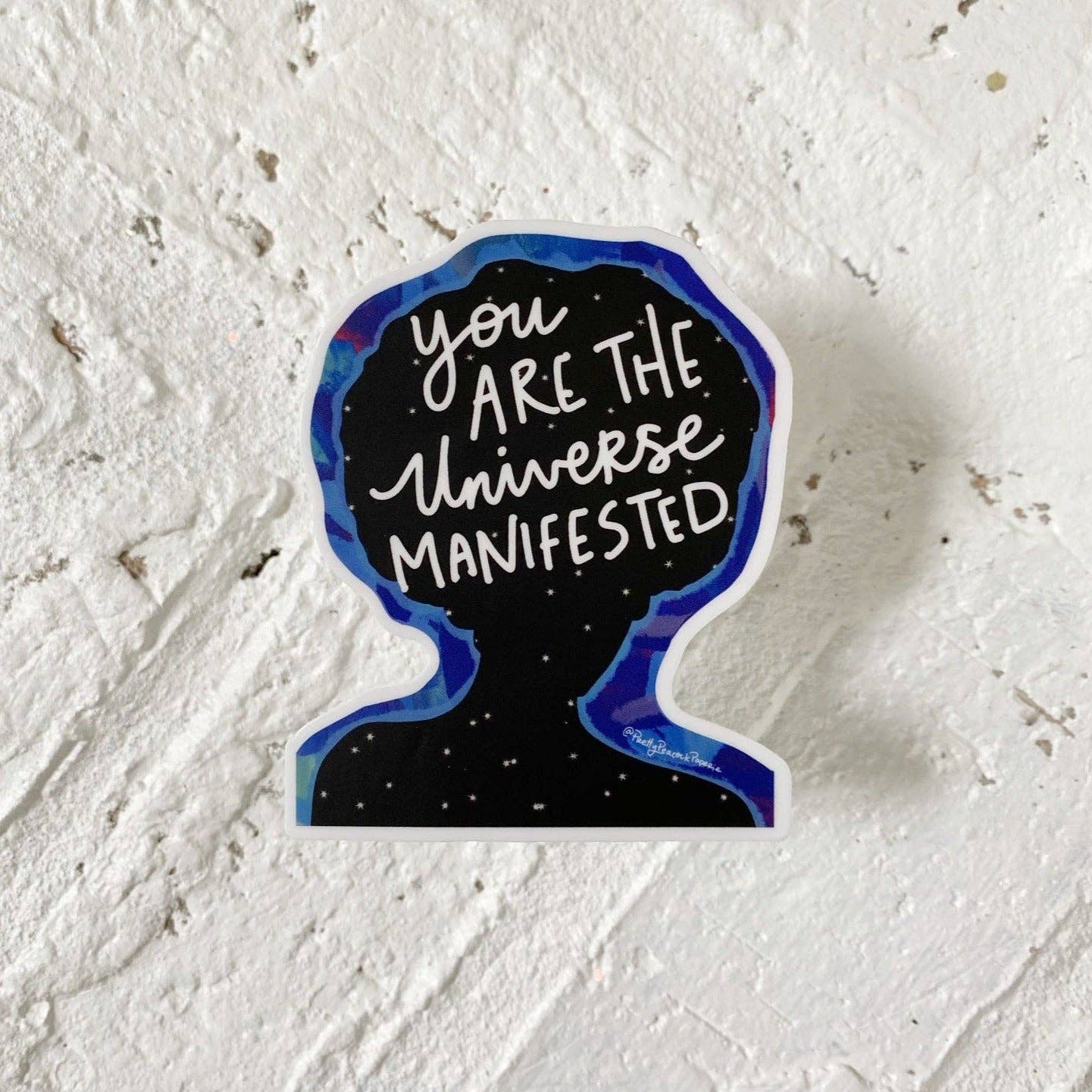 You Are the Universe Manifested Permanent Vinyl Sticker