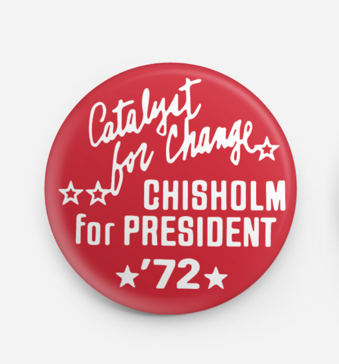 Button - Shirley Chisholm