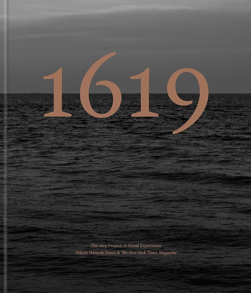 The 1619 Project: A Visual Experience [Signed]