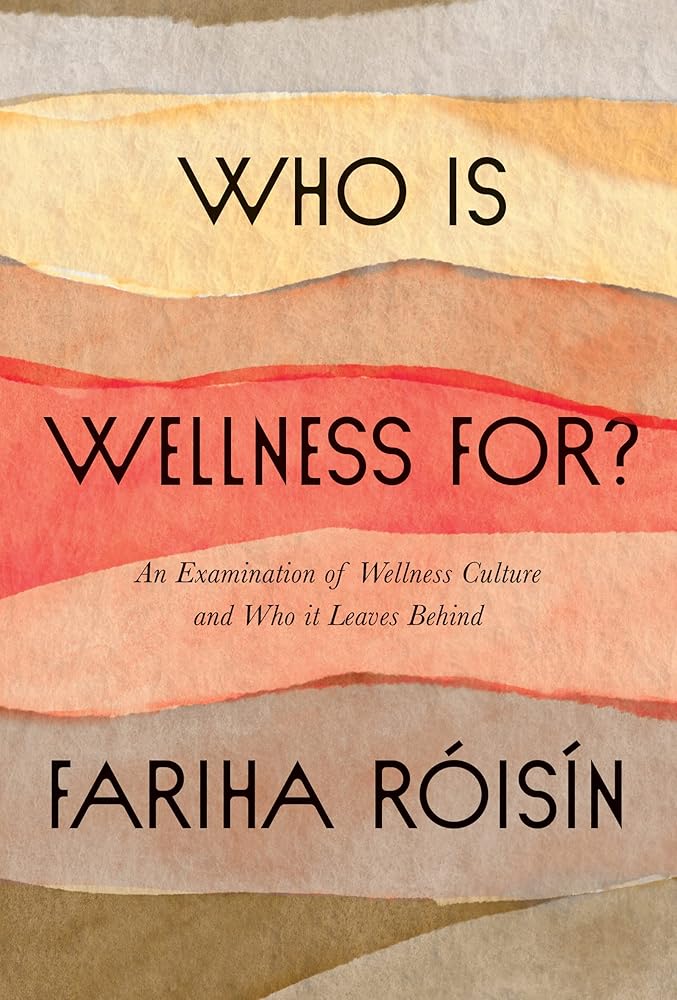Who Is Wellness For?: An Examination of Wellness Culture and Who It Leaves Behind cover image