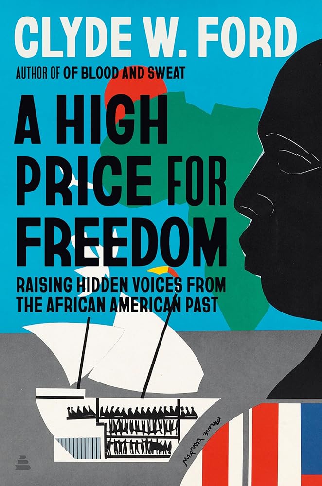 A High Price for Freedom: Raising Hidden Voices from the African American Past cover image