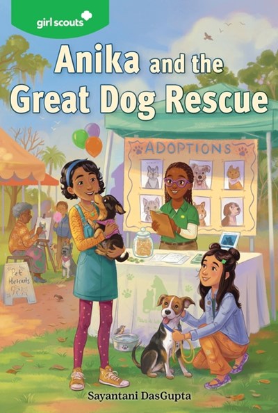 Girl Scouts: Anika and the Great Dog Rescue : A Girl Scout Novel