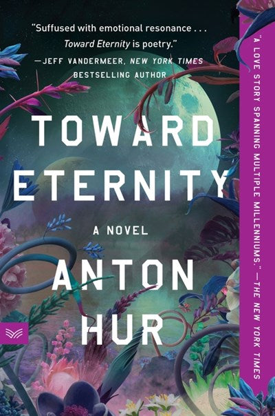 PRE-ORDER: Toward Eternity : A Novel