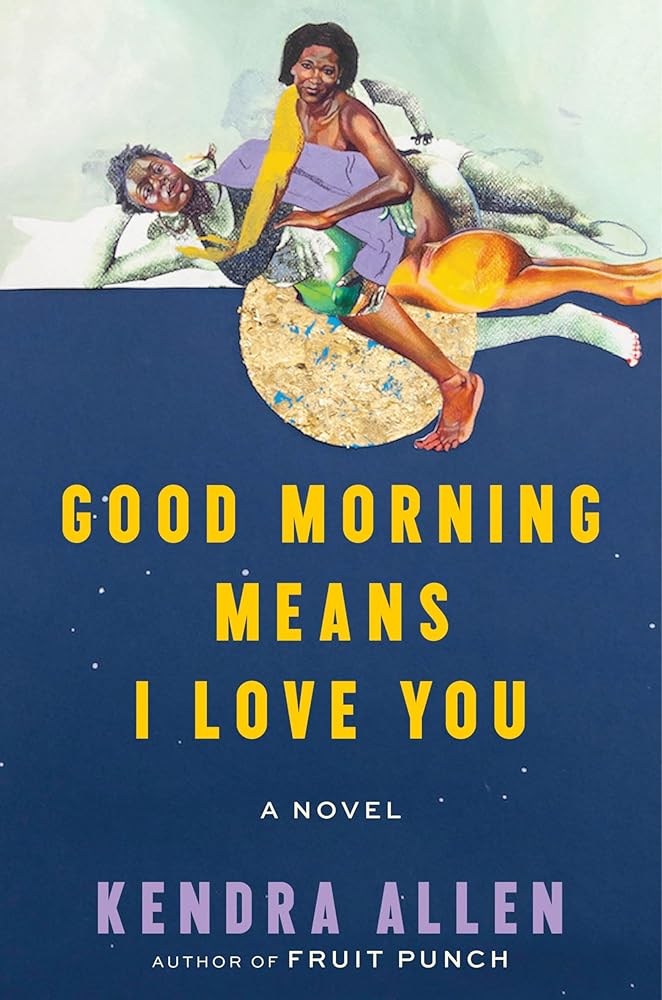 Kendra Allen — Good Morning Means I Love You
