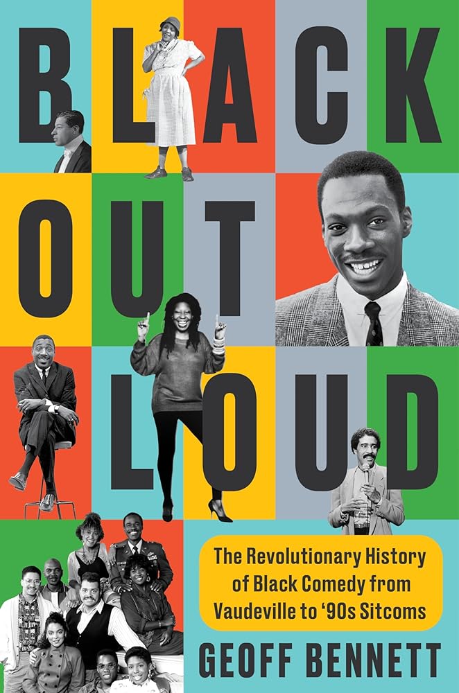 Black Out Loud: The Revolutionary History of Black Comedy from Vaudeville to '90s Sitcoms cover image