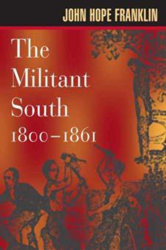 The Militant South, 1800-1861 cover image