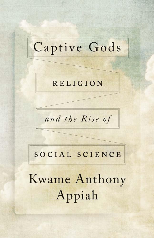 Captive Gods: Religion and the Rise of Social Science (The Terry Lectures Series) cover image