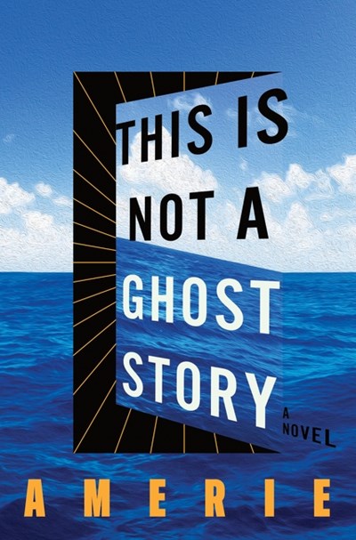 PRE-ORDER: This Is Not a Ghost Story : A Novel