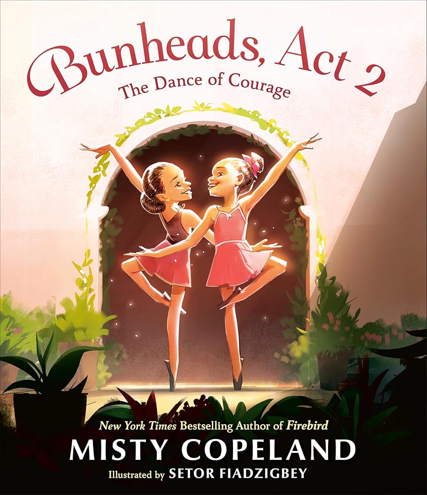 Bunheads, Act 2: The Dance of Courage (Bunheads, 2) cover image