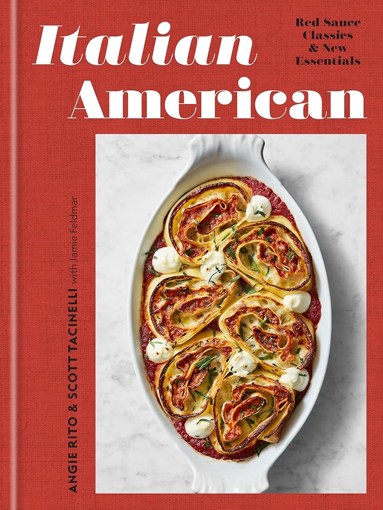 Italian American: Red Sauce Classics and New Essentials: A Cookbook cover image