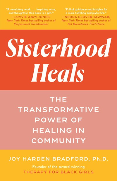 Sisterhood Heals: The Transformative Power of Healing in Community