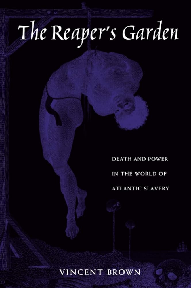 The Reaper’s Garden: Death and Power in the World of Atlantic Slavery cover image