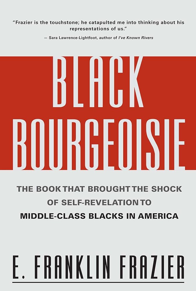 Black Bourgeoisie: The Book That Brought the Shock of Self-Revelation to Middle-Class Blacks in America cover image