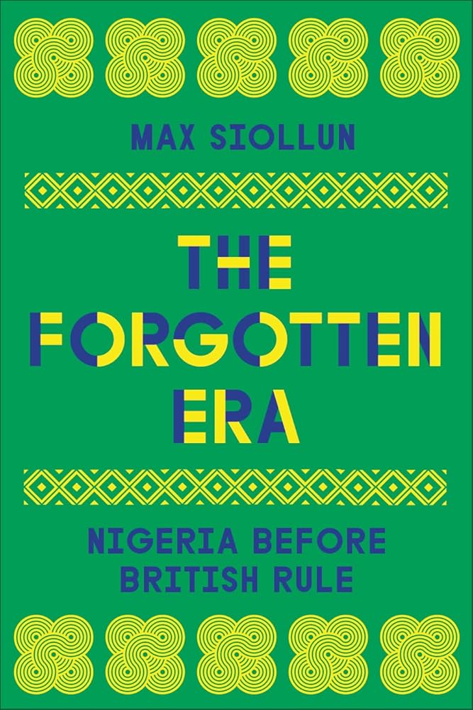 The Forgotten Era: Nigeria Before British Rule cover image