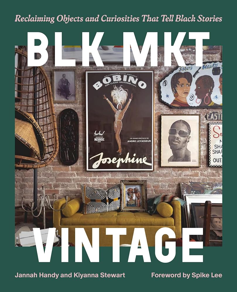 BLK MKT Vintage: Reclaiming Objects and Curiosities That Tell Black St
