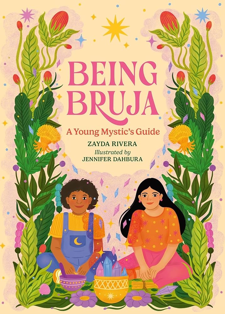 Being Bruja: A Young Mystic's Guide cover image