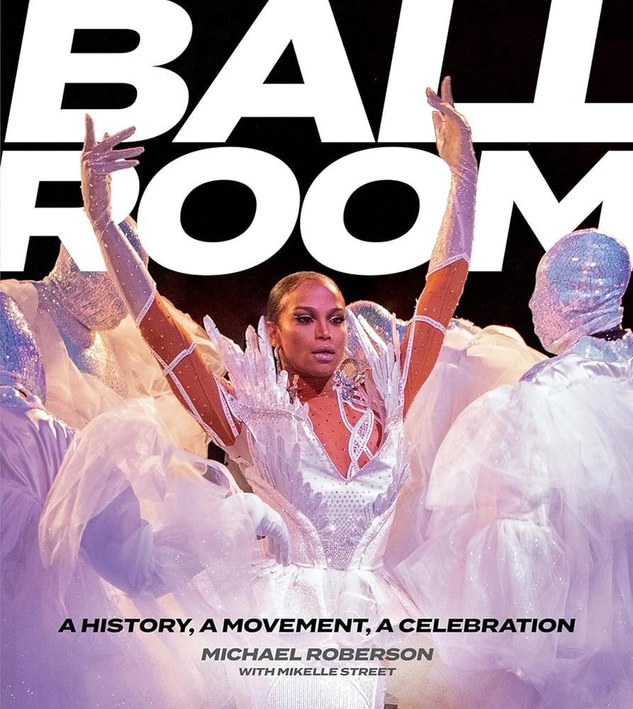 Ballroom: A History, A Movement, A Celebration cover image