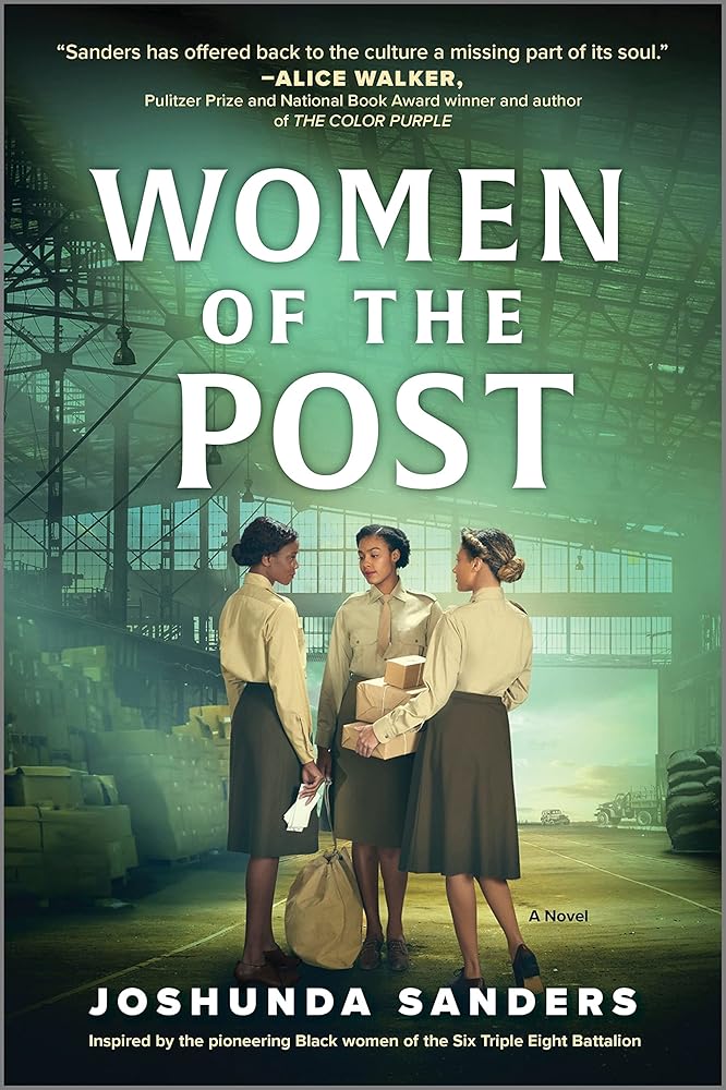 Women of the Post: A Historical Novel Based on the True Story of the 6888th―the Only All-Black, All-Female Army Battalion to Serve in Europe in WWII cover image