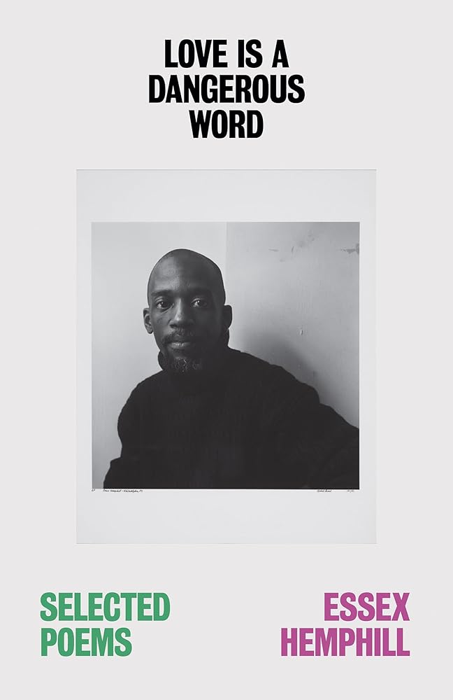 Love is a Dangerous Word: the Selected Poems of Essex Hemphill cover image