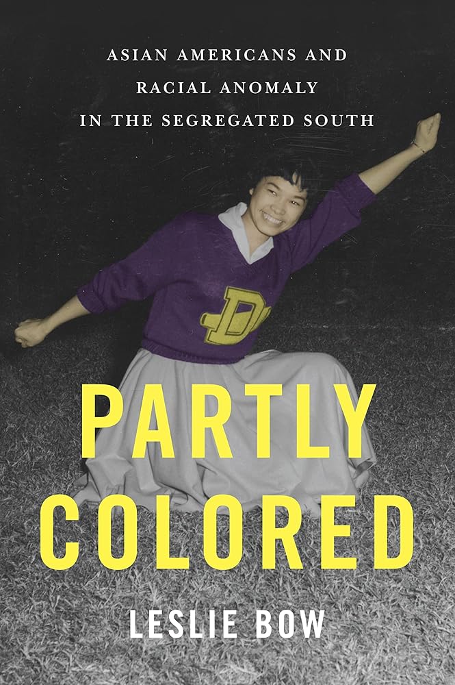 Partly Colored: Asian Americans and Racial Anomaly in the Segregated South cover image