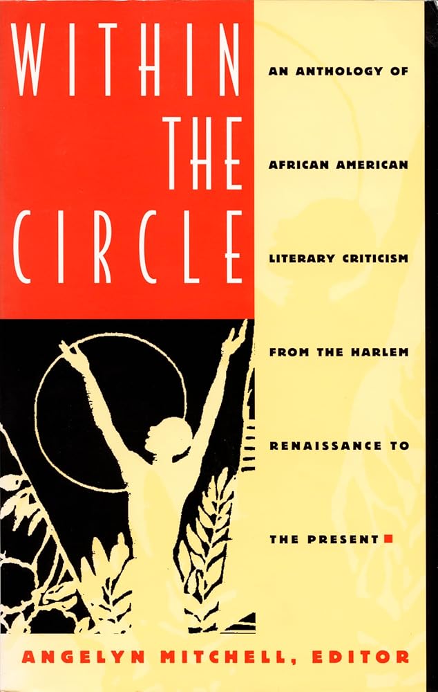 Within the Circle: An Anthology of African American Literary Criticism from the Harlem Renaissance to the Present cover image