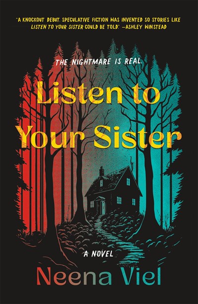 Listen to Your Sister : A Novel