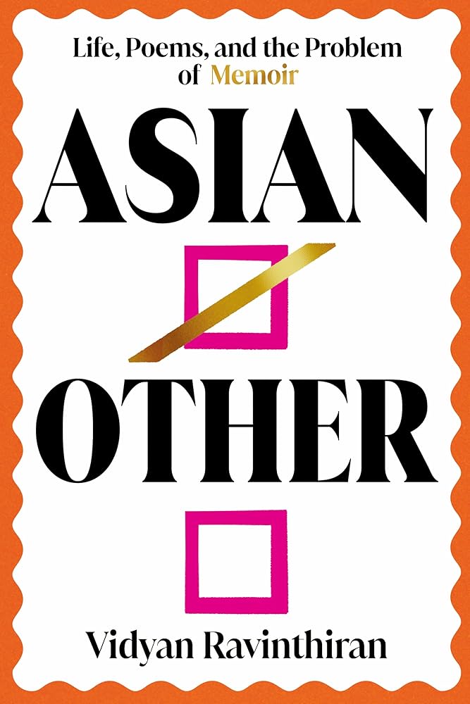 Asian/Other: Life, Poems, and the Problem of Memoir cover image