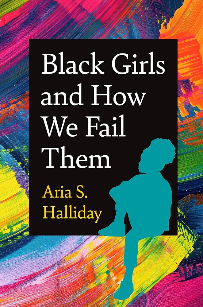 Black Girls and How We Fail Them cover image