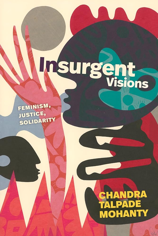 Insurgent Visions: Feminism, Justice, Solidarity (a John Hope Franklin Center Book) cover image