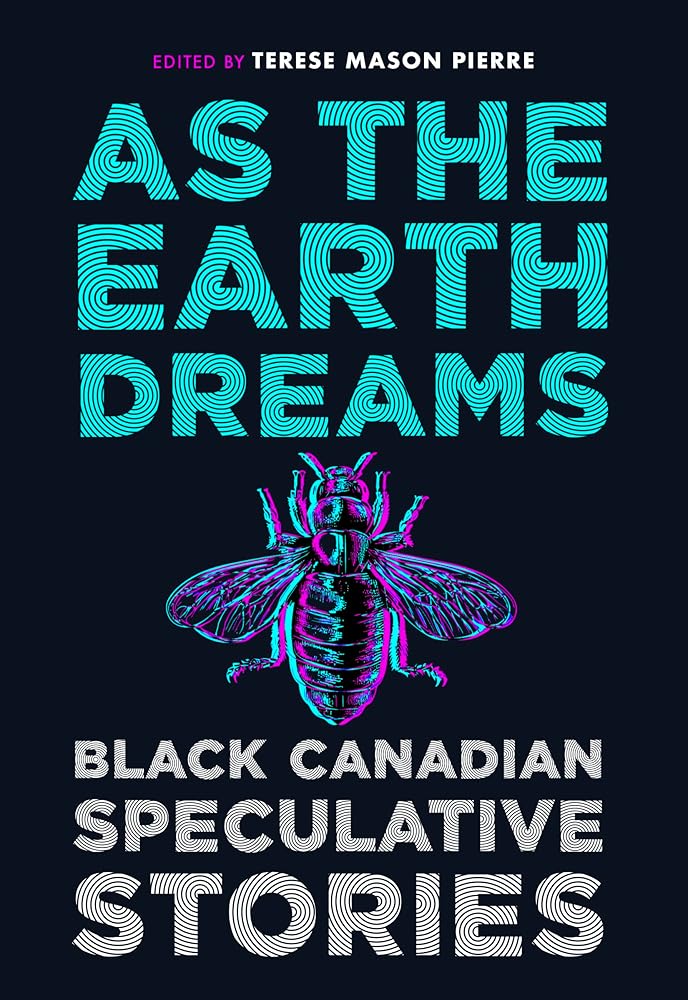 As the Earth Dreams: Black Canadian Speculative Stories cover image