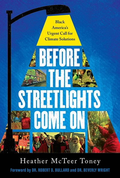 Before the Streetlights Come On : Black America’s Urgent Call for Climate Solutions