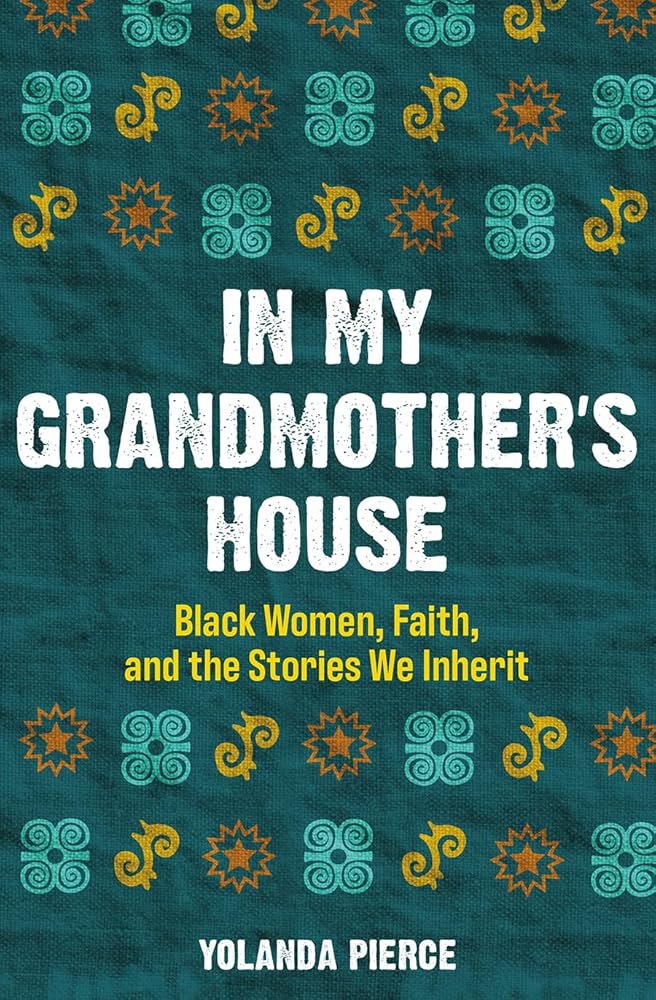 In My Grandmother's House: Black Women, Faith, and the Stories We Inherit cover image