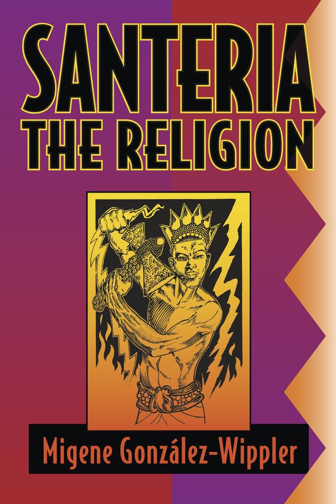 Santeria: the Religion: Faith, Rites, Magic (World Religion and Magic) cover image