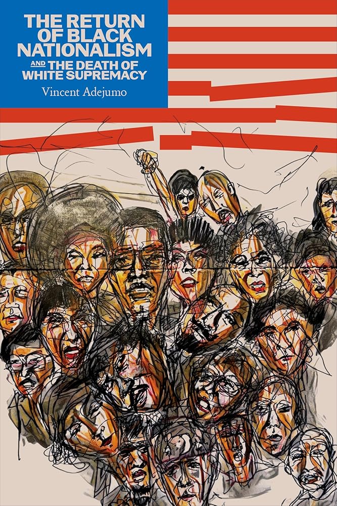The Return of Black Nationalism and the Death of White Supremacy cover image