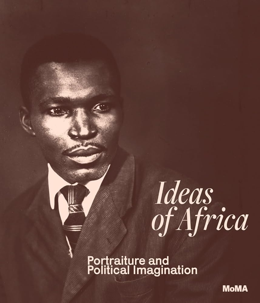 Ideas of Africa: Portraiture and Political Imagination cover image