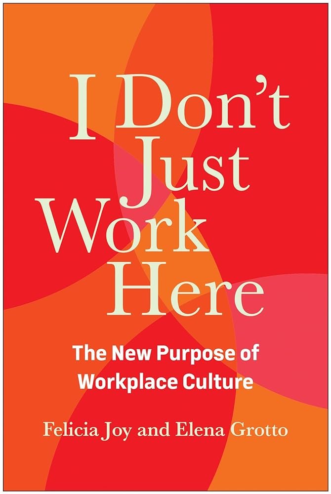 I Don't Just Work Here: The New Purpose of Workplace Culture – Kindred ...