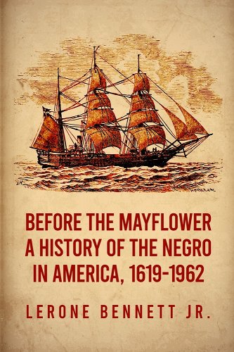 Before the Mayflower: A History of the Negro in America, 1619-1962