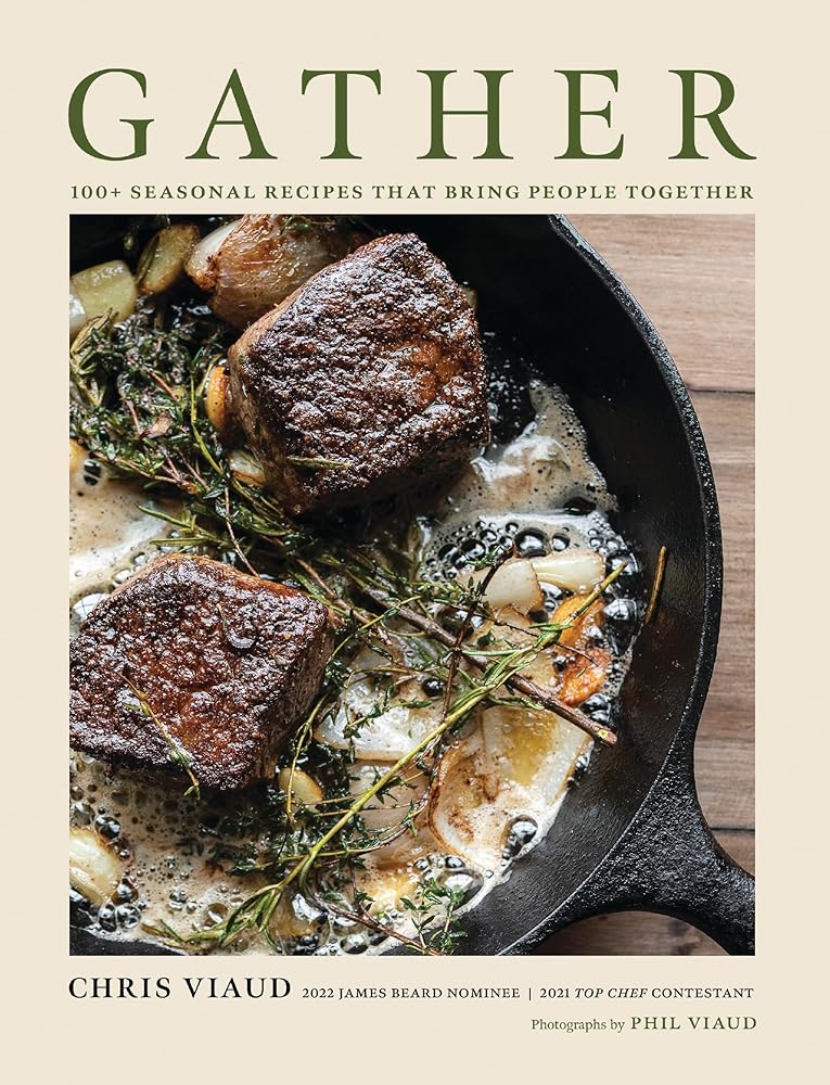 GATHER: 100 Seasonal Recipes that Bring People Together (Seasonal Recipes For Gatherings of All Sizes) cover image