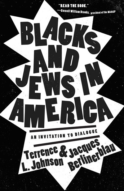 Blacks and Jews in America : An Invitation to Dialogue