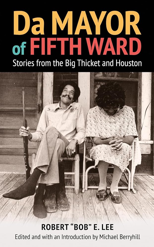 Da Mayor of Fifth Ward: Stories from the Big Thicket and Houston (Prairie View A&M University Series) cover image